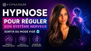 Miniature : Hypnose pour réguler son système nerveux (sortir du mode figé / freeze 🥶)
