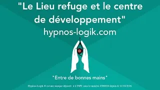 Miniature : 1ère Séance le Lieu refuge et le centre de développement personnel