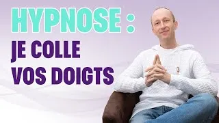 Miniature : HYPNOSE : JE COLLE VOS DOIGTS