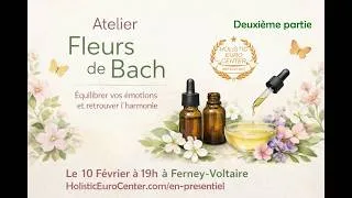 Miniature : Initiation aux fleurs de Bach, 2ème partie - 2/4