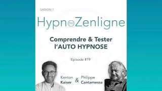 Miniature : Ep. 19 - Comprendre et Tester L'Auto Hypnose  ( + 1 séance d'AH )