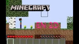 Miniature : MINECRAFT EN 2 DIMMENSIONS!!!!!!!!!!!!