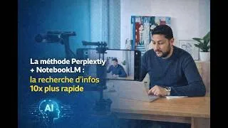 Miniature : La méthode Perplexity + NotebookLM : la recherche d’infos 10x plus rapide