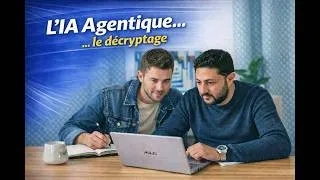 Miniature : L'IA Agentique...le décryptage