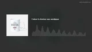 Miniature : Calmer la douleur sans antalgique