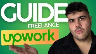 Miniature : GUIDE UPWORK pour Freelance Débutant