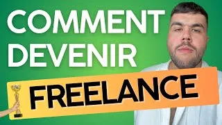 Miniature : Comment devenir Freelance en 2024 - Guide étape par étape
