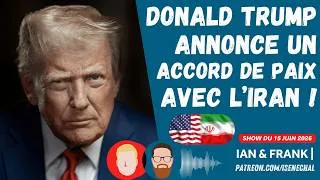 Miniature : Donald Trump annonce un accord de PAIX avec l'Iran ! 🇺🇸🇮🇷