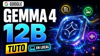Miniature : Gemma 4 12B impressionnant ! Installer et Utiliser IA open source gratuit de Google en local