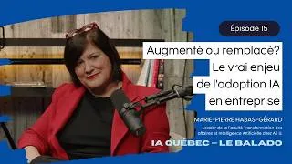 Miniature : Augmenté ou remplacé? Le vrai enjeu de l'adoption IA en entreprise avec Marie-Pierre Habas-Gérard