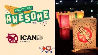Miniature : ICAN France | Projet for Awesome 2024
