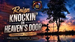 Miniature : Raign – Knockin' On Heaven's Door  Traduction Française + Lyrics