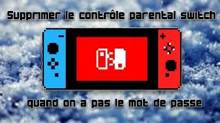 Miniature : Comment supprimer le contrôle parental de sa Switch quand on a perdu le mot de passe