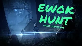 Miniature : Ewok Hunt Fun entre amis!