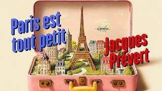 Miniature : 🎵 "Paris est tout petit...", Jacques Prévert 🗼Poésie en Chanson