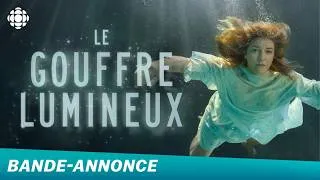 Miniature : Le gouffre lumineux | Bande-annonce