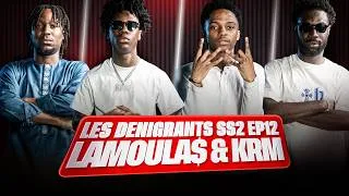 Miniature : LES DÉNIGRANTS | Avec LAMOULA$ & KRM