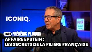 Miniature : AFFAIRE ESPTEIN : LES SECRETS DE LA FILIÈRE FRANÇAISE ! FRÉDÉRIC PLOQUIN A ENQUÊTÉ