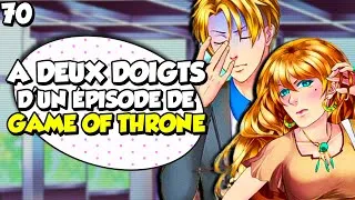 Miniature : À DEUX DOIGTS D'AVOIR UN ÉPISODE DE GAME OF THRONE | Amour Sucré - ep.70
