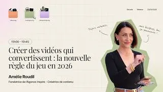 Miniature : [DÉCODE] - Créer des vidéos qui convertissent: la nouvelle règle du jeu en 2026 - Avec Amélie Roudil