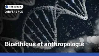 Miniature : Bioéthique et anthropologie. L’Homme de demain ? | Avec Frédéric Worms