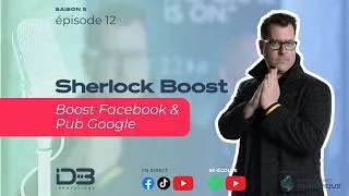 Miniature : S5E12 - Sherlock Boost - faire de la publicité numérique