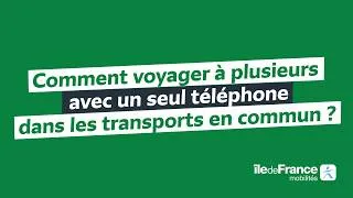 Miniature : Comment voyager à plusieurs sur le réseau Île-de-France Mobilités avec un seul téléphone ?