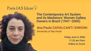 Miniature : Ana Paula CAVALCANTI SIMIONI - Paris IAS Ideas - The Contemporary Art System and Its Mediators