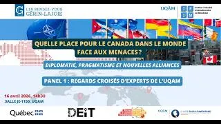 Miniature : RVGL 2026 – Quelle place pour le Canada dans le monde face aux menaces? 1-Panel d'experts de l'UQAM