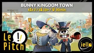 Miniature : Bunny Kingdom Town 🥕​ - IELLO Pro [Le Pitch]