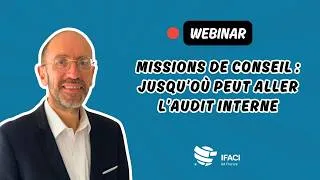Miniature : Audit interne : conseil et missions spéciales, quels bénéfices et quelles limites ?