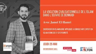 Miniature : Conférence : « La vocation civilisationnelle de l’islam dans l’œuvre de Bennabi » par Jamel El Hamri