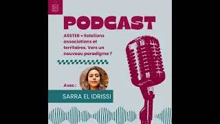 Miniature : Podcast ASSTER avec Sarra El Idrissi - Relations associations et territoires