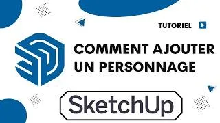 Miniature : Comment ajouter un personnage sur sketchup