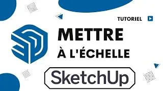 Miniature : Comment mettre à l'échelle sur sketchup