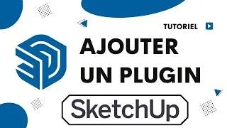 Miniature : Comment ajouter un plugin sur sketchup