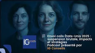Miniature : Envois de colis Etats-Unis 2025 suspendus - IG CONSEILS – Experts Augmentés