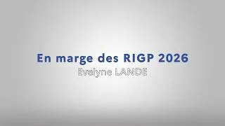 Miniature : En marge des RIGP 2026 / Regards d’experts (2/4) : Evelyne LANDE