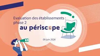 Miniature : Évaluation des établissements_phase 2 au périscope