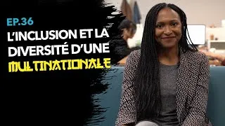 Miniature : EP36 L'inclusion et la diversité au sein d'une multinationale - Nelly Kambiwa