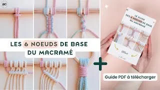 Miniature : Tuto les 6 noeuds de base du macramé + 🎁 Guide PDF gratuit à télécharger