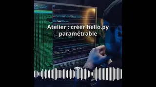 Miniature : Atelier : créer hello.py paramétrable | Expert CyberSecurité & DevSecOps : Développer, PenTester...