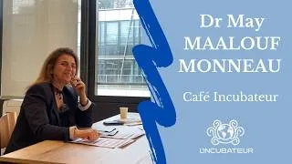 Miniature : ILERI - Interview Dr May Maalouf x Incubateur