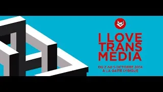 Miniature : I LOVE TRANSMEDIA Retour sur la 3ème édition