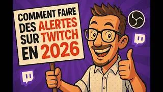 Miniature : COMMENT FAIRE DES ALERTES TWITCH EN 2026