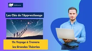 Miniature : Les Clés de l’Apprentissage  Un Voyage à Travers les Grandes Théories