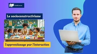 Miniature : Le socioconstructivisme, l’apprentissage par l’interaction