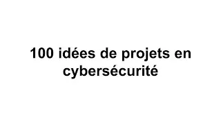 Miniature : 100 idées de projets en cybersécurité