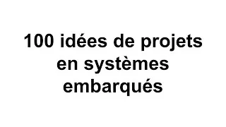 Miniature : 100 idées de projets en systèmes embarqués