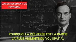 Miniature : POURQUOI LA RÉENTRÉE EST LA PARTIE LA PLUS VIOLENTE DU VOL SPATIAL : L’AVERTISSEMENT DE FEYNMAN